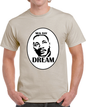 Load image into Gallery viewer, Martin Luther King Jr. Day - DREAM - Classic T-Shirt
