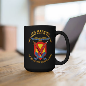 Black Mug 15oz - USMC - 4th Marines Regiment - The Oldest and the Proudest