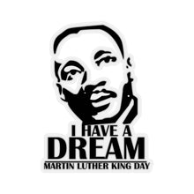 Load image into Gallery viewer, Kiss-Cut Stickers - Martin Luther King Jr. Day - Quotes -  I Have A Dream
