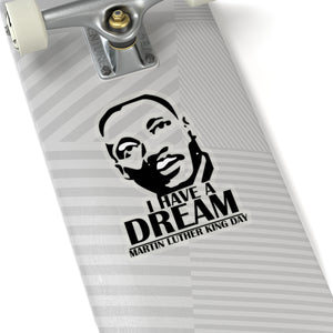 Kiss-Cut Stickers - Martin Luther King Jr. Day - Quotes -  I Have A Dream