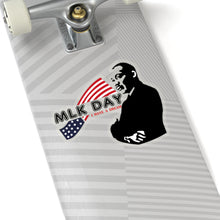 Load image into Gallery viewer, Kiss-Cut Stickers - MLK Day - I Have A Dream
