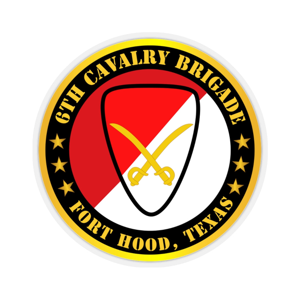 Kiss-Cut Stickers - Army - 6th Cavalry Brigade Fort Hood, Texas