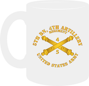 Army - 5th Battalion 4th Field Artillery Regimet - with Arty Branch - Mug