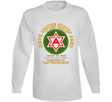 Load image into Gallery viewer, Army - 6th United States Army (Presidio of San Francisco) - T Shirt, Premium, Long sleeve and Hoodie
