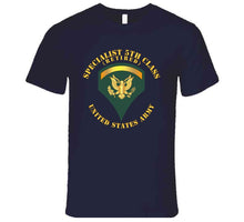 Load image into Gallery viewer, Army - Specialist 5th Class - Sp5 - Retired - V1 T Shirt
